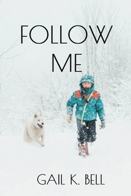 Gail Bell - Follow Me, Häftad