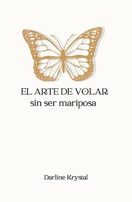Darline Hernandez, Carisa Musialik - arte de volar sin ser mariposa, Häftad. Tillgänglighet: Tillfälligt slut
