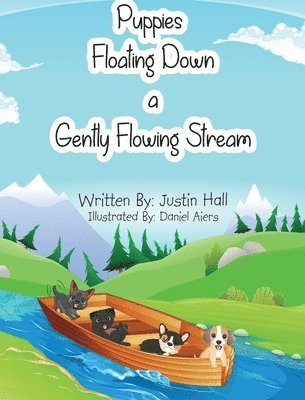 Justin Hall - Puppies Floating Down a Gently Flowing Stream, Inbunden. Tillgänglighet: Lägg i varukorg