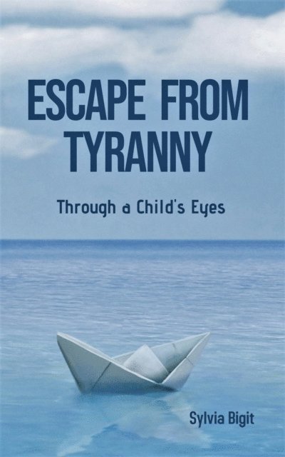 Sylvia Bigit - Escape From Tyranny, E-bok