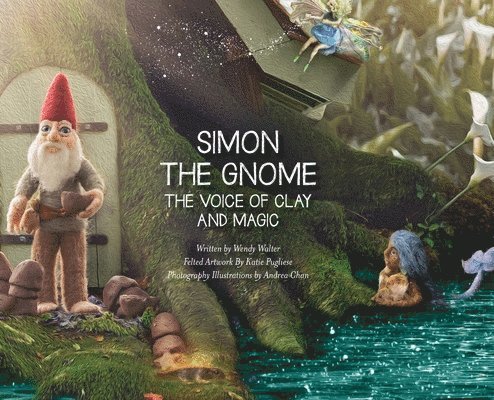 Wendy Walter - Simon the Gnome, The Voice of Clay, and Magic, Inbunden. Tillgänglighet: Lägg i varukorg