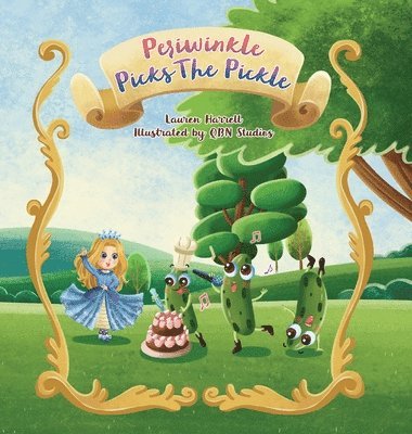 Lauren Harrell - Periwinkle Picks the Pickle, Inbunden. Tillgänglighet: Lägg i varukorg