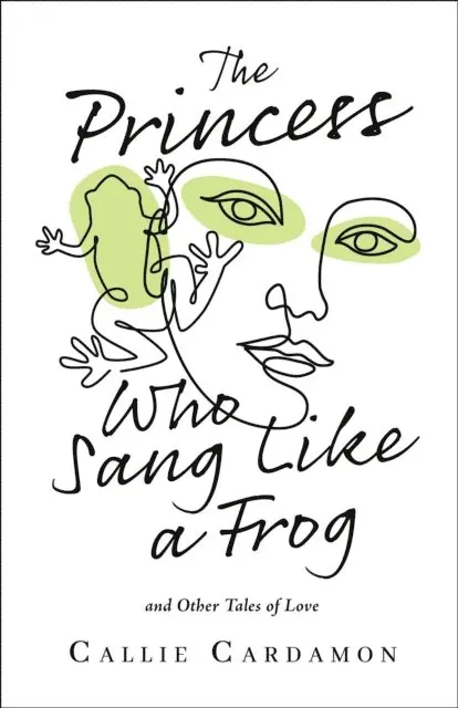 Callie Cardamon - Princess Who Sang Like a Frog and Other Tales of Love, E-bok. Tillgänglighet: Lägg i varukorg