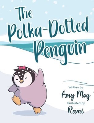 Amy Moy - Polka-Dotted Penguin, Inbunden