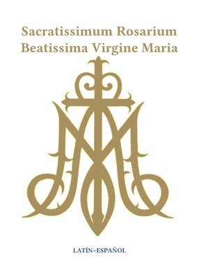 Maniel Sotomayor - Sacratissimum Rosarium Beatissima Virgine Maria (Latin-Español), Häftad. Tillgänglighet: Lägg i varukorg