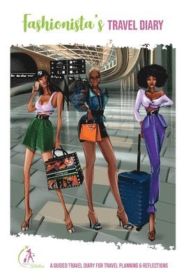 Kinyatta Gray - Fashionista's Travel Diary, Häftad. Tillgänglighet: Lägg i varukorg