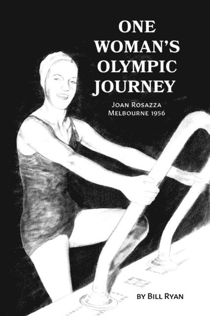 Bill Ryan - One Woman's Olympic Journey, E-bok