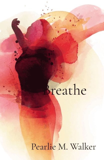 Pearlie Walker - Breathe, E-bok. Tillgänglighet: Lägg i varukorg