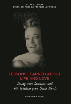 Vivianne Knebel - Lessons Learned About Life and Love, Inbunden. Tillgänglighet: Tillfälligt slut