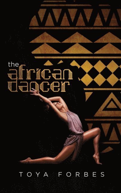 Toya Forbes - African Dancer, E-bok