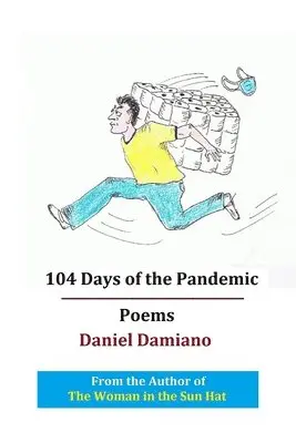 Daniel Damiano - 104 Days of the Pandemic, Häftad. Tillgänglighet: Lägg i varukorg