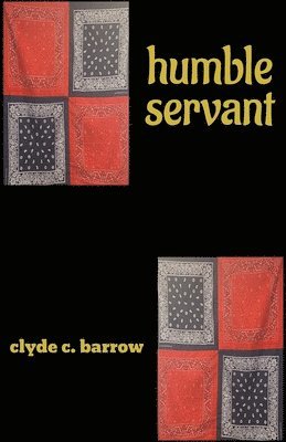 Clyde Barrow, clyde barrow - humble servant, Häftad