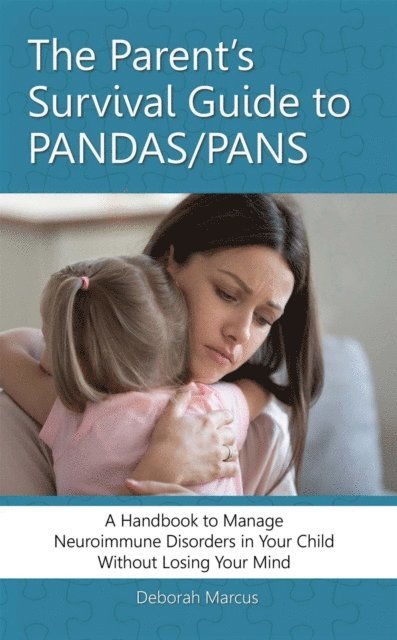 Deborah Marcus, Melissa Nolan - Parent's Survival Guide to PANDAS/PANS, E-bok. Tillgänglighet: Lägg i varukorg