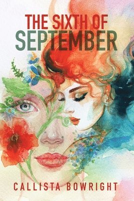 Callista Bowright - Sixth of September, Häftad