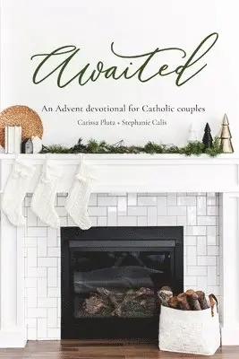 Carissa Pluta, Stephanie Calis - Awaited, Häftad. Tillgänglighet: Tillfälligt slut