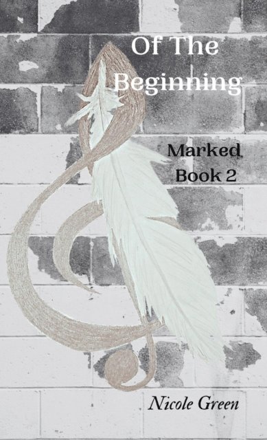 Nicole Green - Of The Beginning: Marked, E-bok