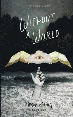 Kristen Illarmo - Without a World, Häftad