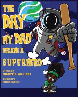 Chantell Williams - Day My Dad Became A Superhero, Häftad. Tillgänglighet: Lägg i varukorg
