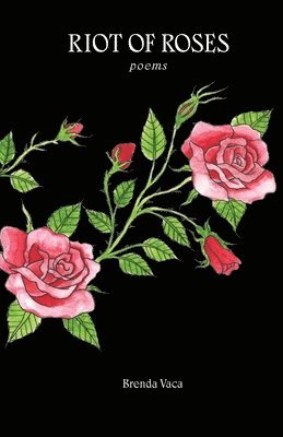 Brenda Vaca - Riot of Roses, Häftad. Tillgänglighet: Lägg i varukorg