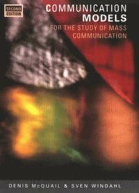 Communication Models for the Study of Mass Communications