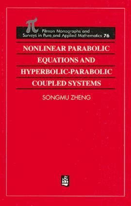 Songmu Zheng - Nonlinear Parabolic Equations and Hyperbolic-Parabolic Coupled Systems, Inbunden. Tillgänglighet: Lägg i varukorg