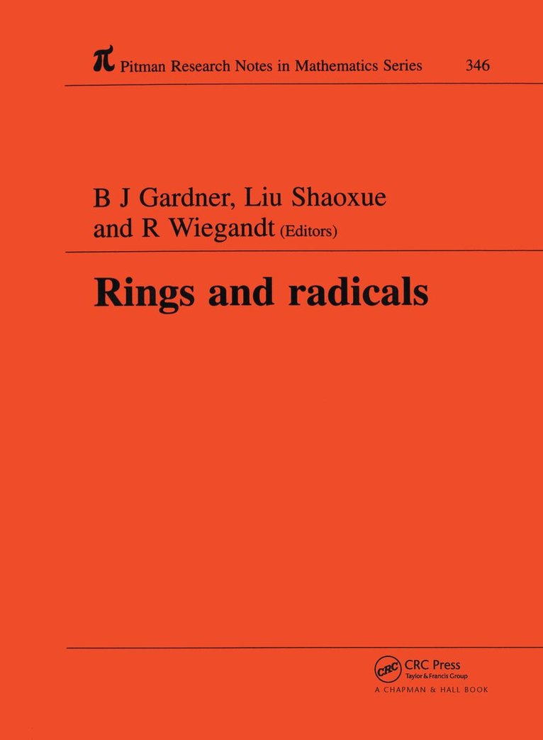 R. Wiegandt, B.J. Gardner, Shao-Xue Liu - Rings and Radicals, Inbunden