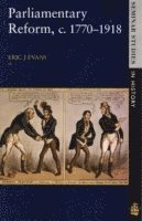 Parliamentary Reform in Britain, c. 1770-1918