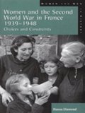 Women and the Second World War in France, 1939-1948