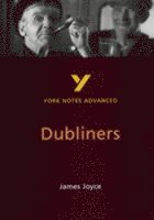 Dubliners (York Notes Advanced) English Literature Study Guide - for 2025, 2026 exams