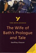 The Wife of Bath's Prologue and Tale (York Notes Advanced) English Literature Study Guide - for 2026, 2027 exams