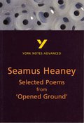 Selected Poems from Opened Ground (York Notes Advanced) English Literature Study Guide - for 2026, 2027 exams