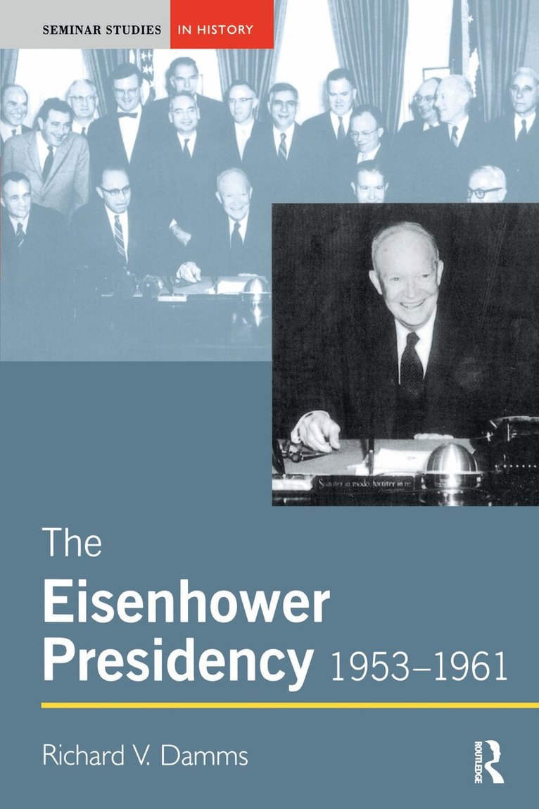 Richard Damms - Eisenhower Presidency, 1953-1961, Häftad. Tillgänglighet: Lägg i varukorg