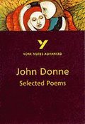 Selected Poems of John Donne: York Notes Advanced - everything you need to study and prepare for the 2025 and 2026 exams