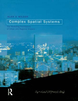 Alan Geoffrey Wilson - Complex Spatial Systems, Häftad