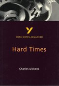 Hard Times (York Notes Advanced) English Literature Study Guide - for 2026, 2027 exams