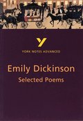 Selected Poems of Emily Dickinson (York Notes Advanced) English Literature Study Guide - for 2026, 2027 exams