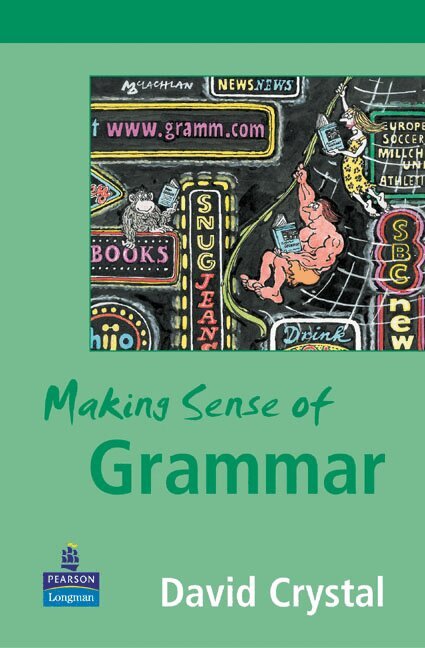 David Crystal - Making Sense of Grammar, Häftad