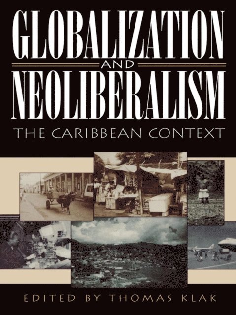 Thomas Klak - Globalization and Neoliberalism, E-bok