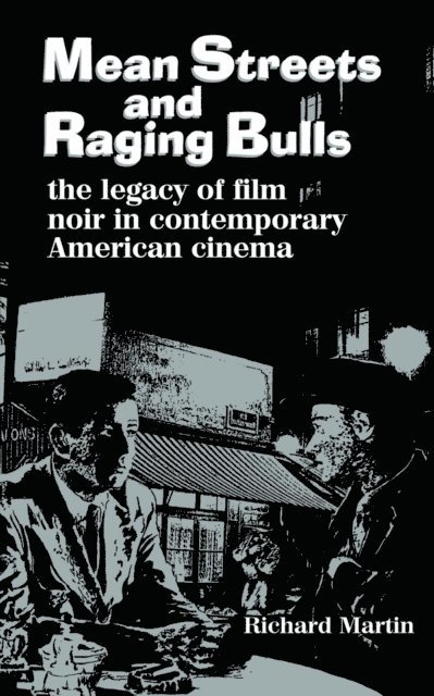 Richard Martin - Mean Streets and Raging Bulls, E-bok