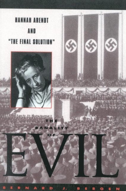 Bernard J. Bergen - Banality of Evil, E-bok