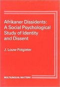 Afrikaner Dissidents : Psychological Study of Identity and Dissent