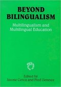 Beyond Bilingualism : Multilingualism and Multilingual Education
