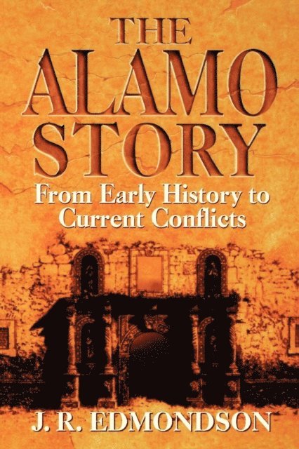 J. R. Edmondson - Alamo Story, E-bok