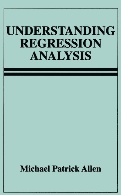 Michael Patrick Allen - Understanding Regression Analysis, E-bok