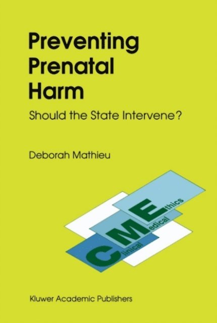 E. Haavi Morreim, D. Mathieu - Preventing Prenatal Harm, E-bok