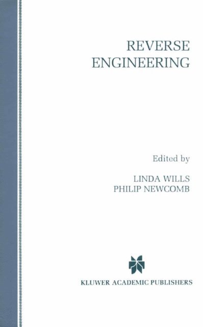 Philip Newcomb, Linda M. Wills - Reverse Engineering, E-bok