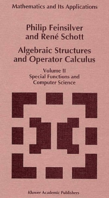 Rene Schott, P. Feinsilver - Algebraic Structures and Operator Calculus, E-bok