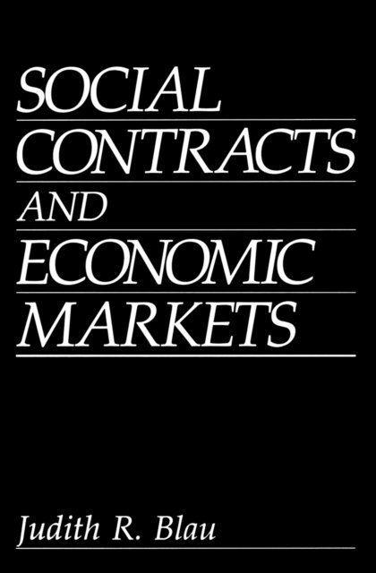 J.R. Blau - Social Contracts and Economic Markets, E-bok. Tillgänglighet: Lägg i varukorg