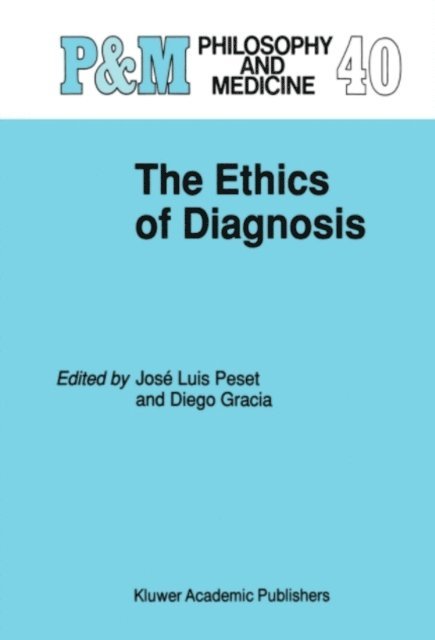 Diego Gracia Guillen, Jose Luis Peset - Ethics of Diagnosis, E-bok