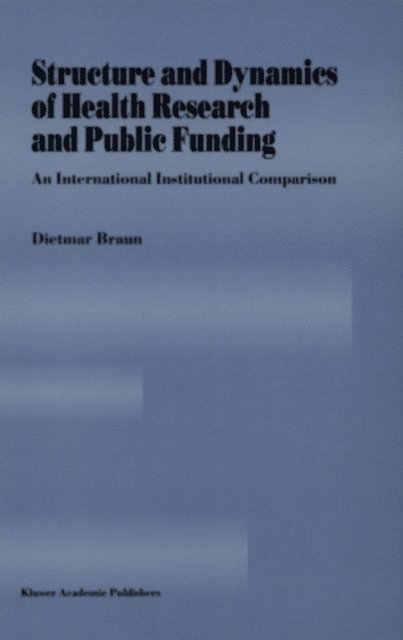 Dietmar Braun - Structure and Dynamics of Health Research and Public Funding, E-bok